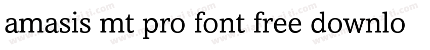 amasis mt pro font free download字体转换